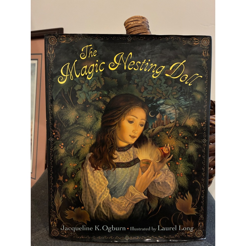 The Magic Nesting Doll Ogburn Laurel Long 2000 1st Edition HC DJ Russian Tale
